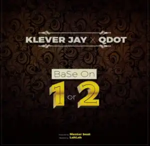 Klever Jay - Base On 1 or 2 Ft. QDot